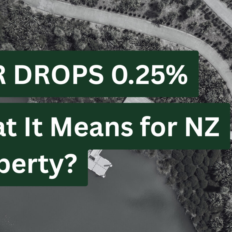 OCR Drops to 2.25%: What It Means for NZ Property – And What We Expect in Early 2026