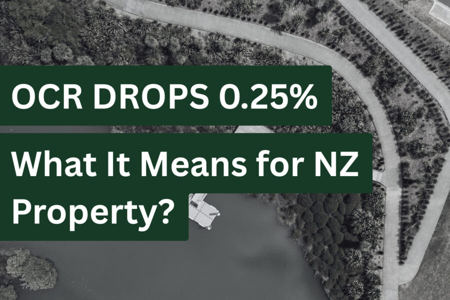 OCR Drops to 2.25%: What It Means for NZ Property – And What We Expect in Early 2026
